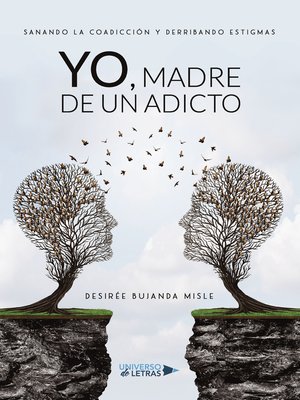 cover image of Yo, madre de un adicto